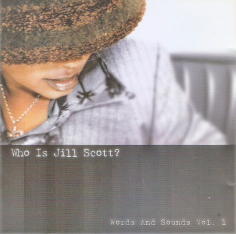 Who Is Jill Scott? (Words And Sounds Vol. 1)